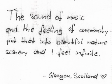 The sound of music and the feeling of community - put that into beautiful nature scenery and I feel infinite.