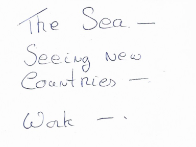 The Sea, Seeing new Countries, Work